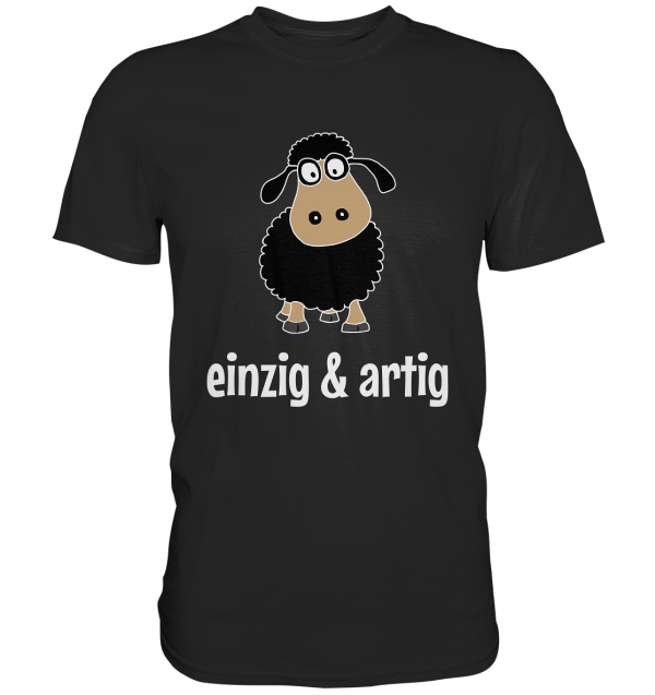 Einzig & artig. Einzigartig! Schwarzes Schaf - Premium Shirt Online